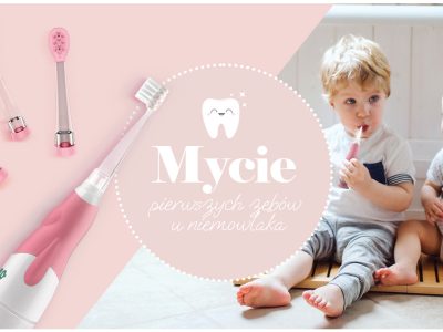 Pierwsza szczoteczka do zębów i masowania dziąseł