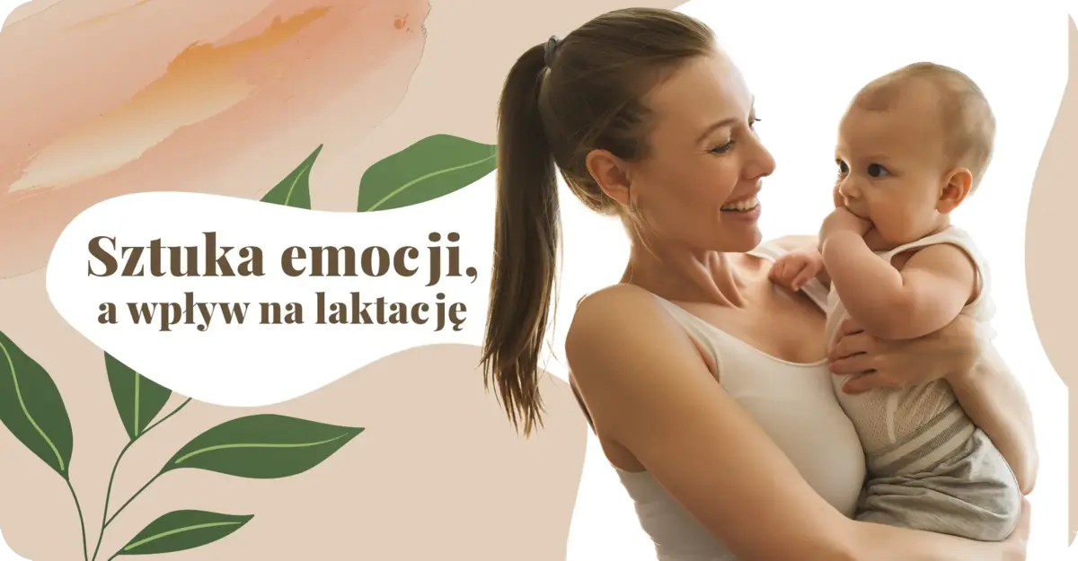 Sztuka emocji, a wpływ na laktację