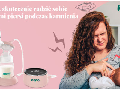 Jak skutecznie radzić sobie z bólami piersi podczas karmienia