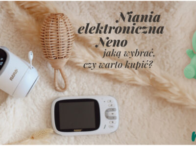 Niania elektroniczna Neno — jaką wybrać, czy warto kupić?