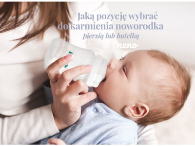 Jaką pozycję wybrać do karmienia noworodka piersią lub butelką