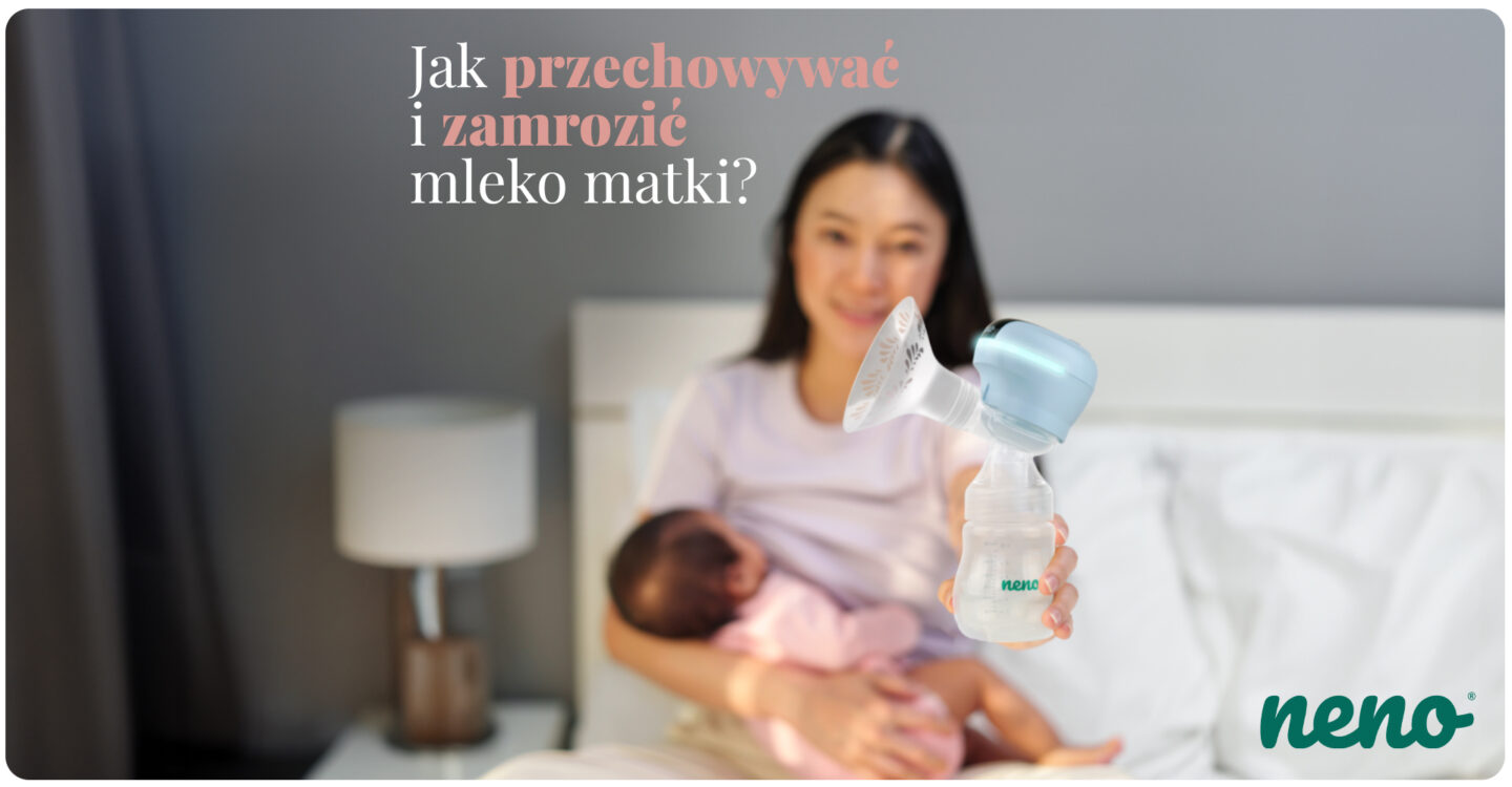 Jak przechowywać i zamrozić mleko matki?