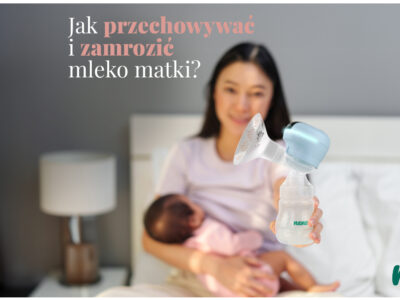 Jak przechowywać i zamrozić mleko matki?