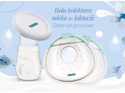 Rola kolektora mleka w laktacji: zalety i jak go używać?