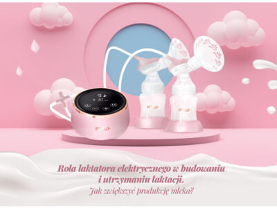 Rola laktatora elektrycznego w budowaniu i utrzymaniu laktacji. Jak zwiększyć produkcję mleka?