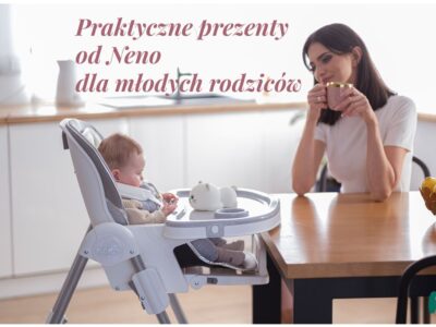 Praktyczne prezenty od Neno dla młodych rodziców