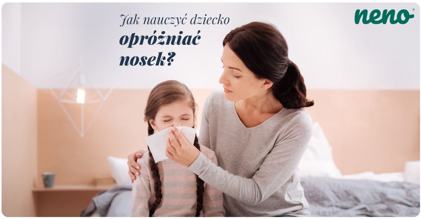 Jak nauczyć dziecko opróżniać nosek?