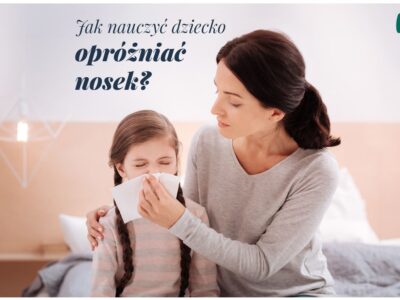 Jak nauczyć dziecko opróżniać nosek?